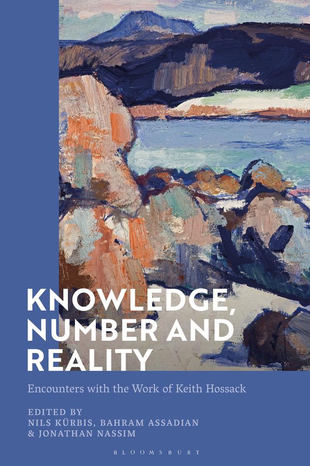 Knowledge, Number and Reality by Bahram Assadian, Jonathan Nassim, Nils Kürbis