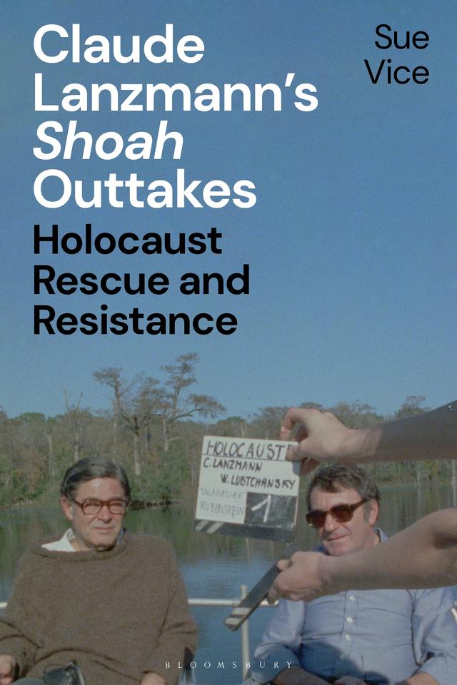 Claude Lanzmann’s 'Shoah' Outtakes by Sue Vice
