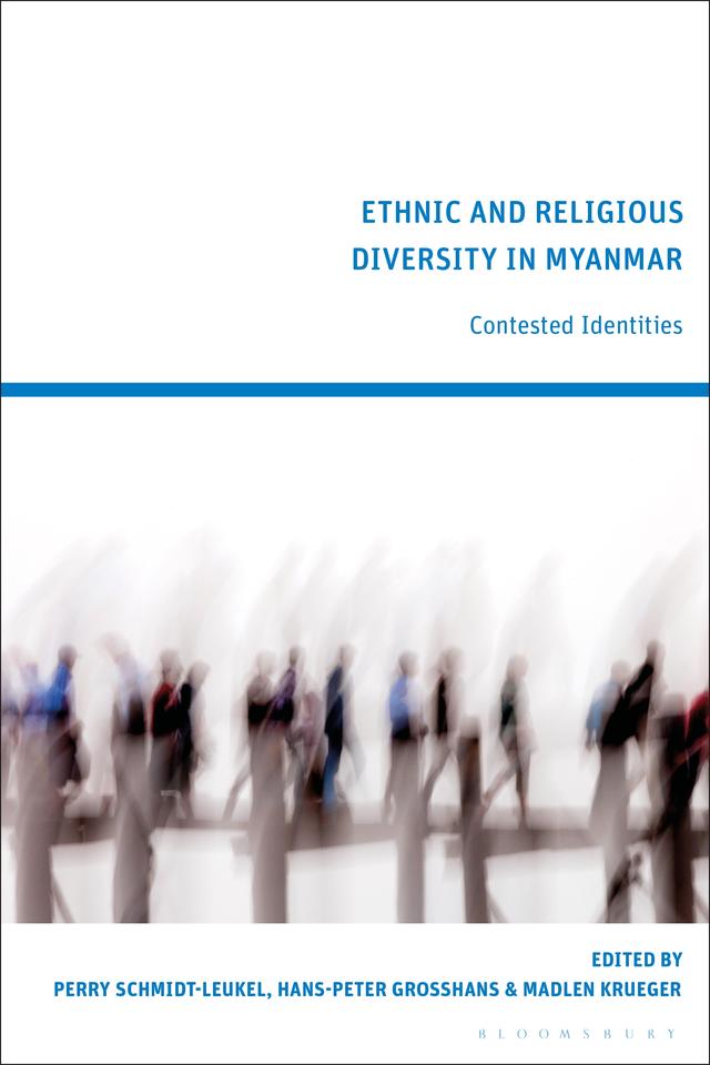 Ethnic and Religious Diversity in Myanmar by Hans-Peter Grosshans, Madlen Krueger, Perry Schmidt-Leukel