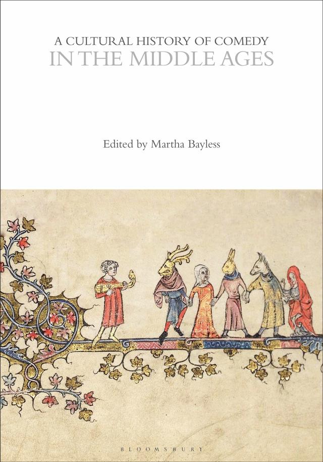A Cultural History of Comedy in the Middle Ages by Andrew McConnell Stott, Eric Weitz, Martha Bayless