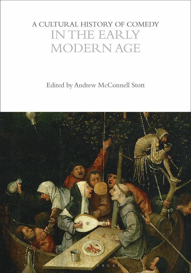 A Cultural History of Comedy in the Early Modern Age by Andrew McConnell Stott, Eric Weitz
