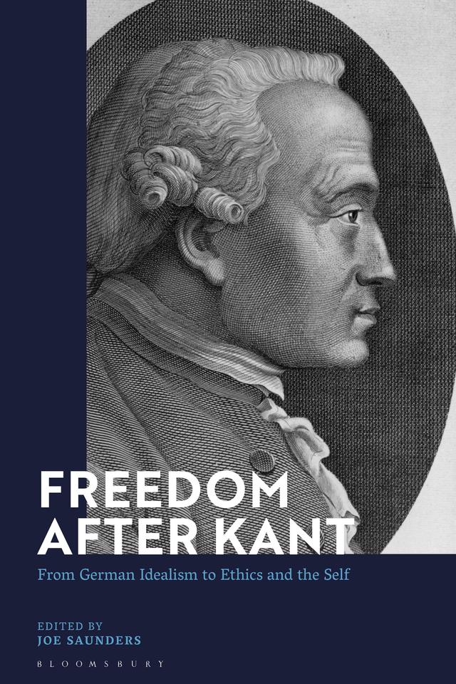 Freedom After Kant by Joe Saunders