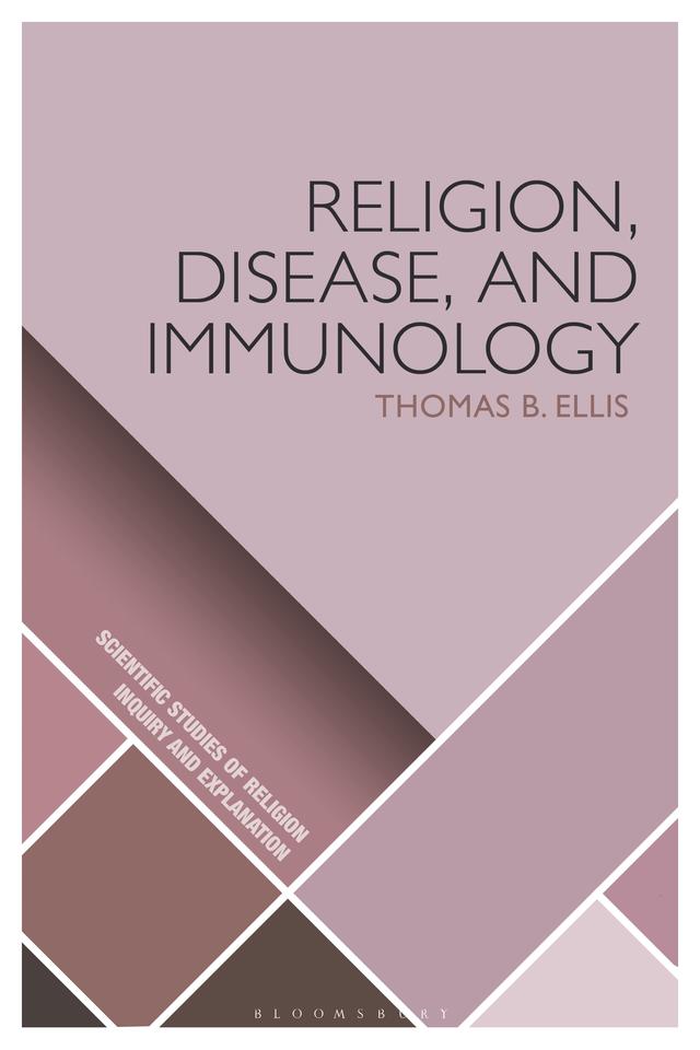 Religion, Disease, and Immunology by Thomas B. Ellis