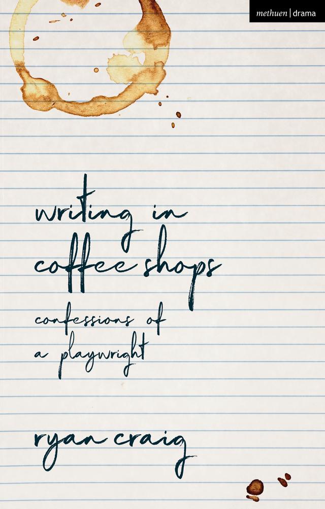 Writing in Coffee Shops by Ryan Craig