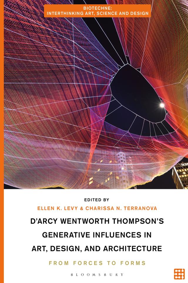 D'Arcy Wentworth Thompson's Generative Influences in Art, Design, and Architecture by 
