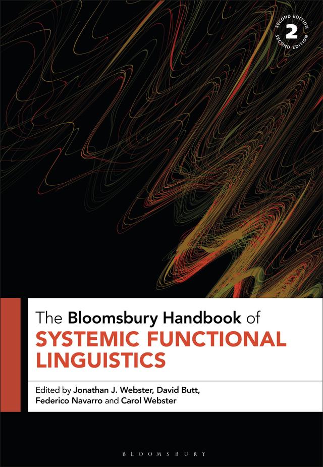 The Bloomsbury Handbook of Systemic Functional Linguistics by Carol Webster, David Butt, Federico Navarro, Jonathan J. Webster