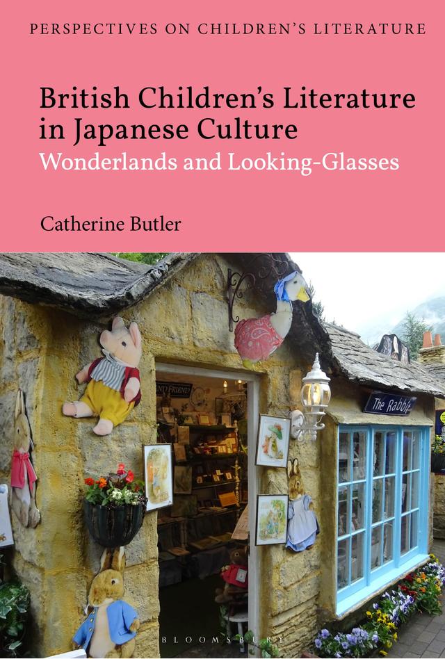 British Children's Literature in Japanese Culture by Catherine Butler