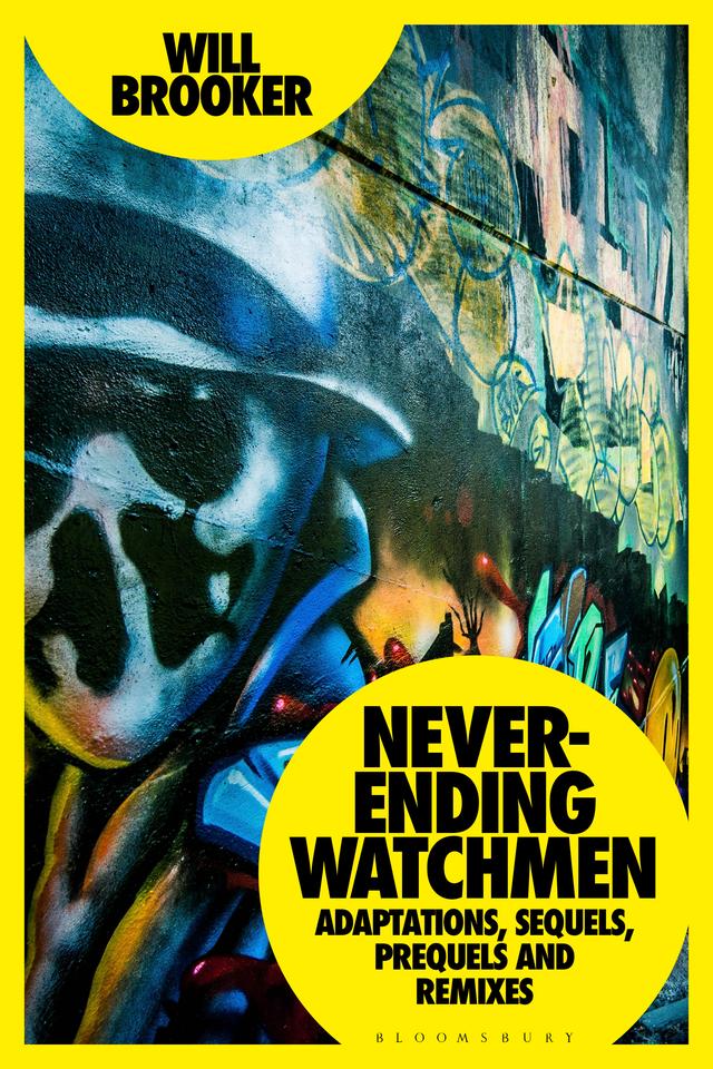 Never-Ending Watchmen by Will Brooker