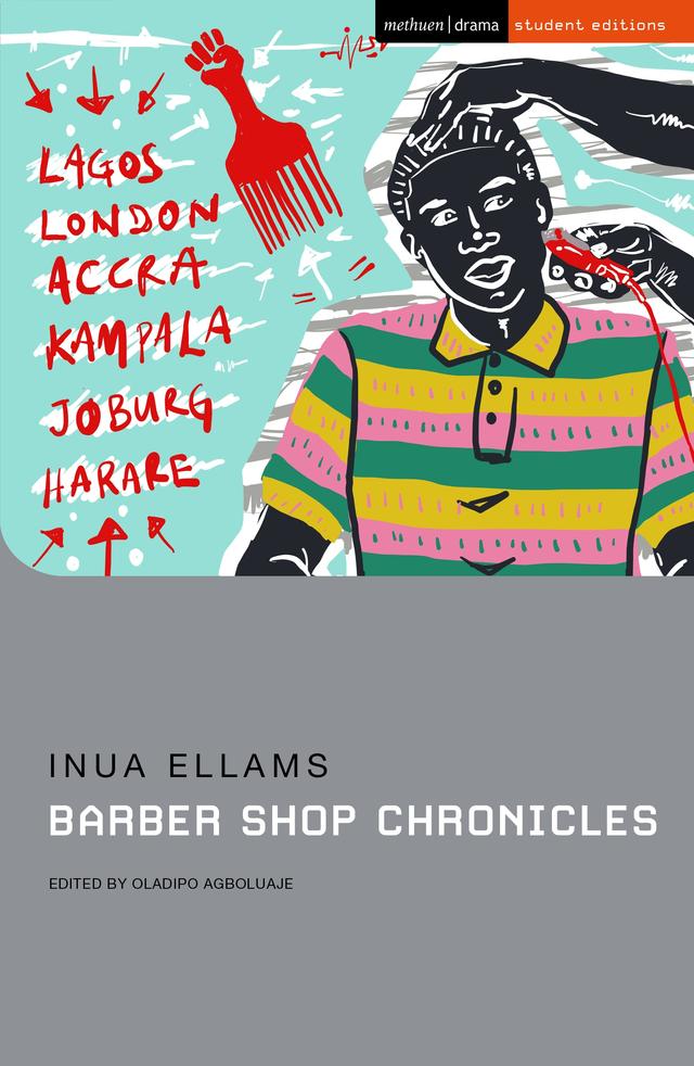 Barber Shop Chronicles by Inua Ellams, Oladipo Agboluaje