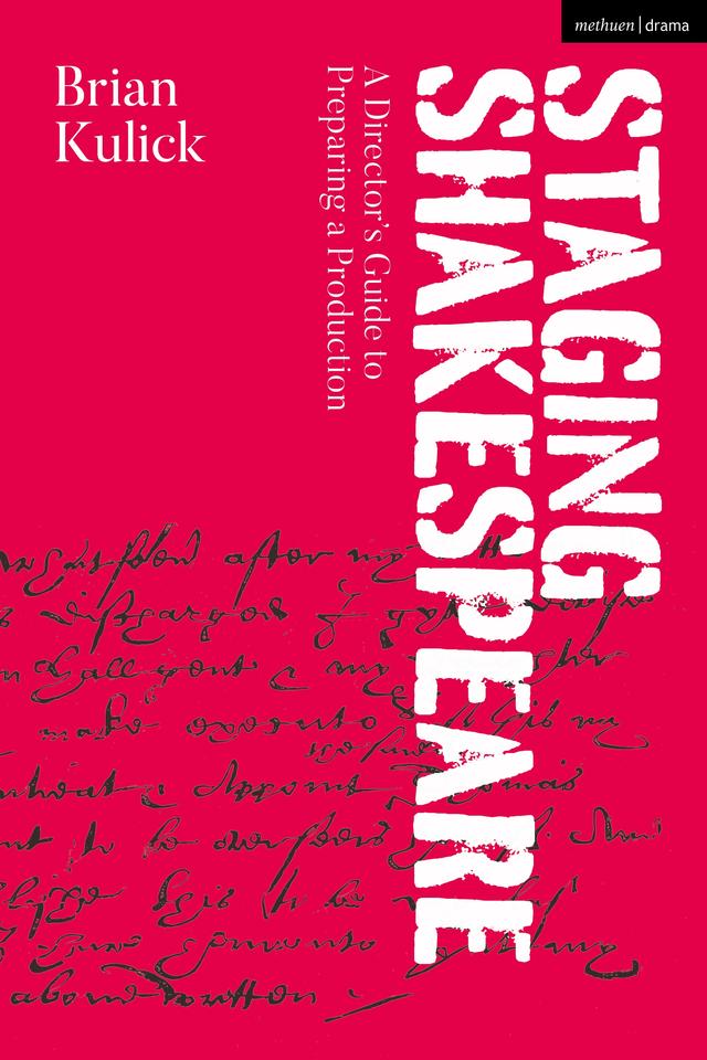 Staging Shakespeare by Brian Kulick