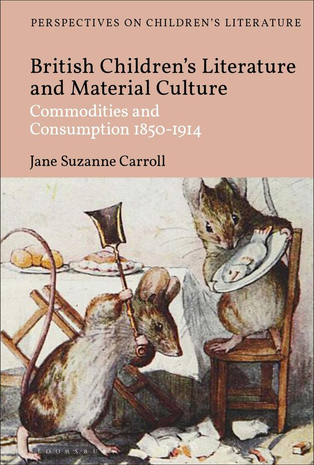 British Children's Literature and Material Culture by Jane Suzanne Carroll