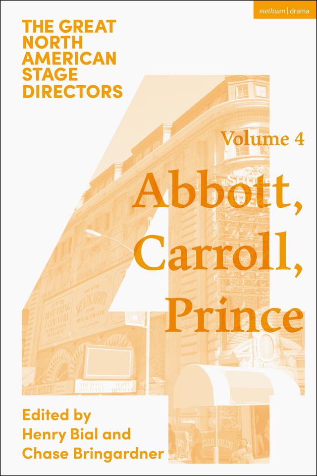 Great North American Stage Directors Volume 4 by Chase Bringardner, Henry Bial, James Peck