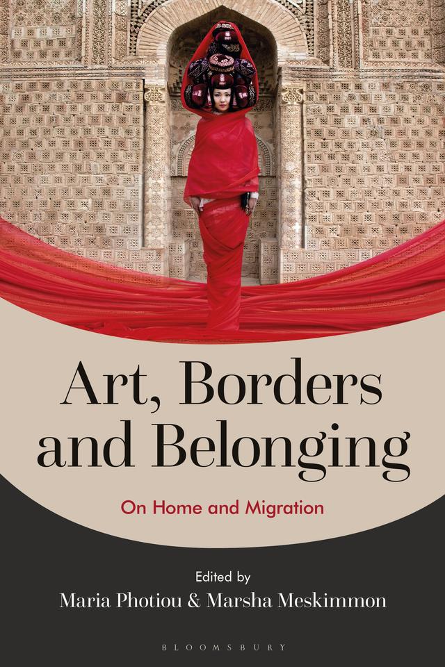 Art, Borders and Belonging by Maria Photiou, Marsha Meskimmon