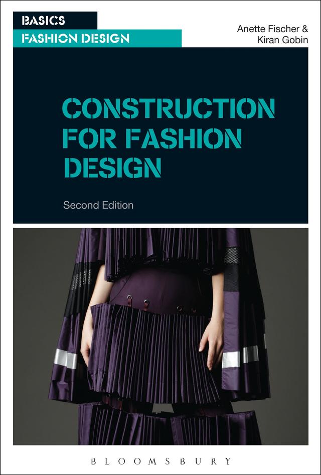 Construction for Fashion Design by Anette Fischer, Kiran Gobin