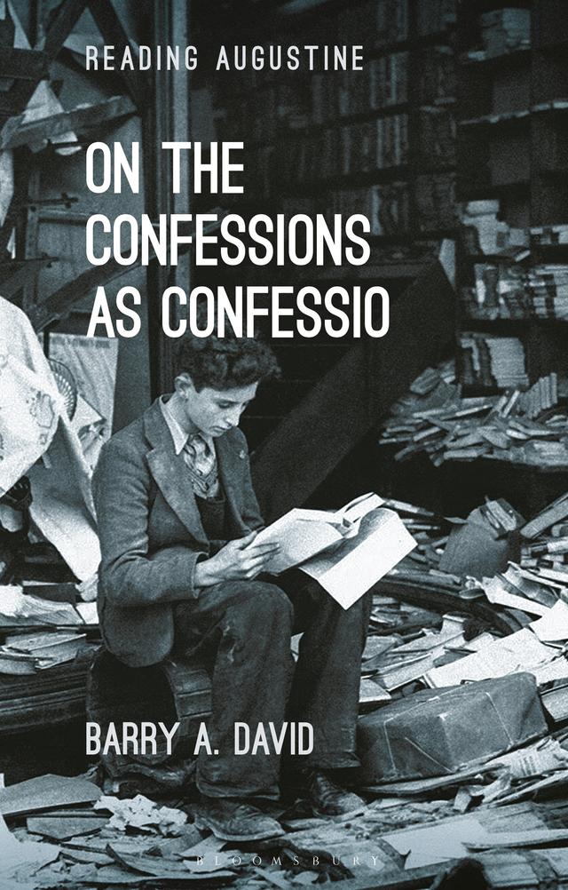 On The Confessions as 'confessio' by Barry A. David
