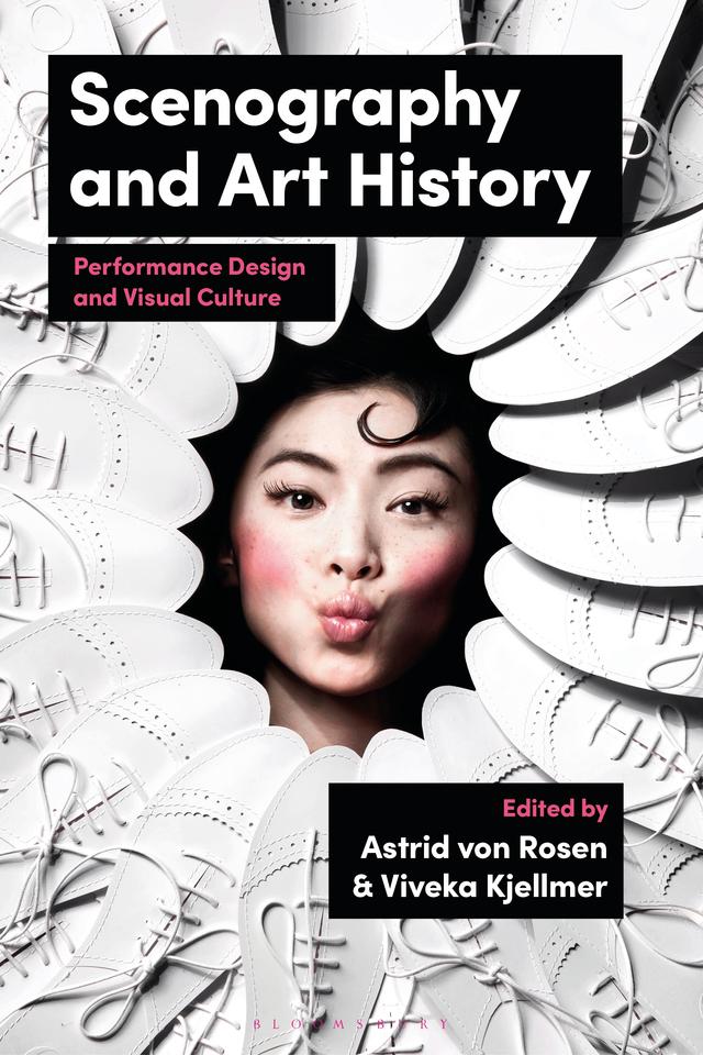 Scenography and Art History by Astrid Von Rosen, Viveka Kjellmer