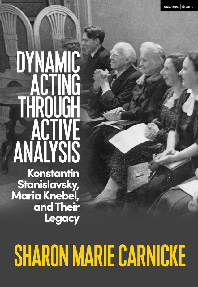 Dynamic Acting through Active Analysis by Sharon Marie Carnicke