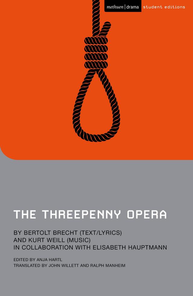 The Threepenny Opera by Anja Hartl, Bertolt Brecht, Elisabeth Hauptmann, John Willett, Kurt Weill, Ralph Manheim
