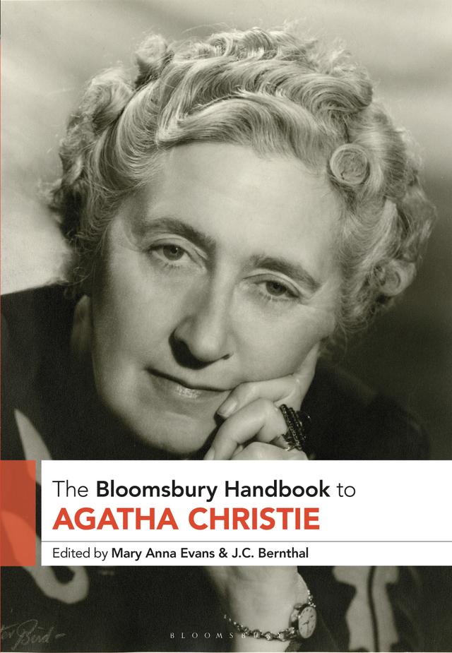 The Bloomsbury Handbook to Agatha Christie by J.C. Bernthal, Mary Anna Evans