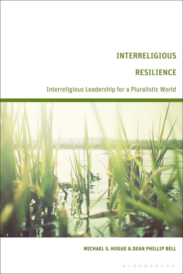 Interreligious Resilience by Dean Phillip Bell, Michael S. Hogue