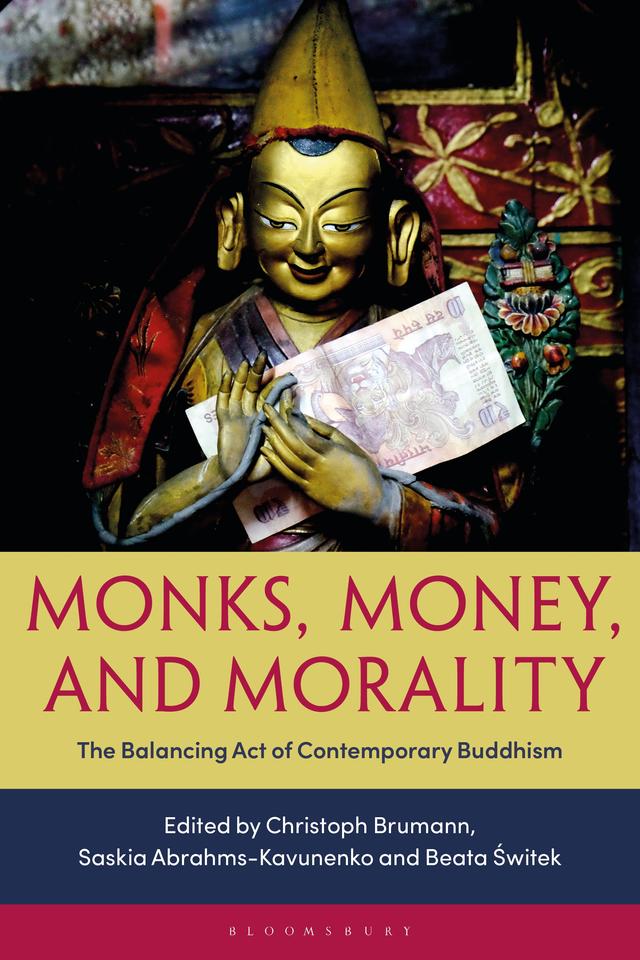 Monks, Money, and Morality by Beata Switek, Christoph Brumann, Saskia Abrahms-Kavunenko