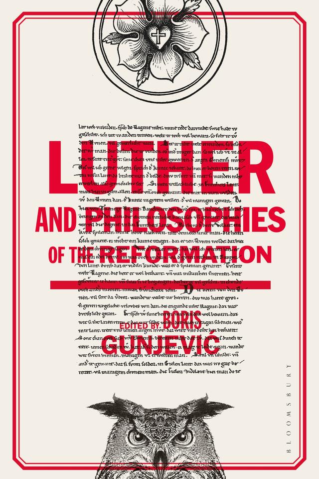 Luther and Philosophies of the Reformation by Boris Gunjevic