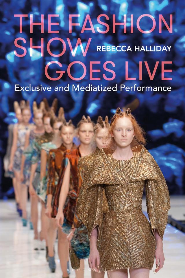 The Fashion Show Goes Live by Rebecca Halliday
