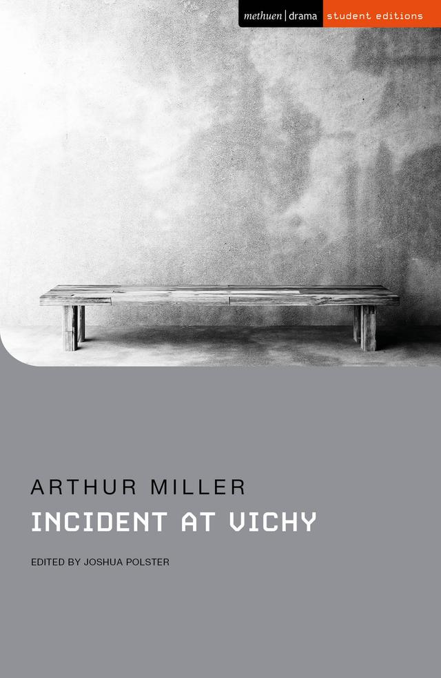 Incident at Vichy by Arthur Miller, Joshua Polster, Susan Abbotson
