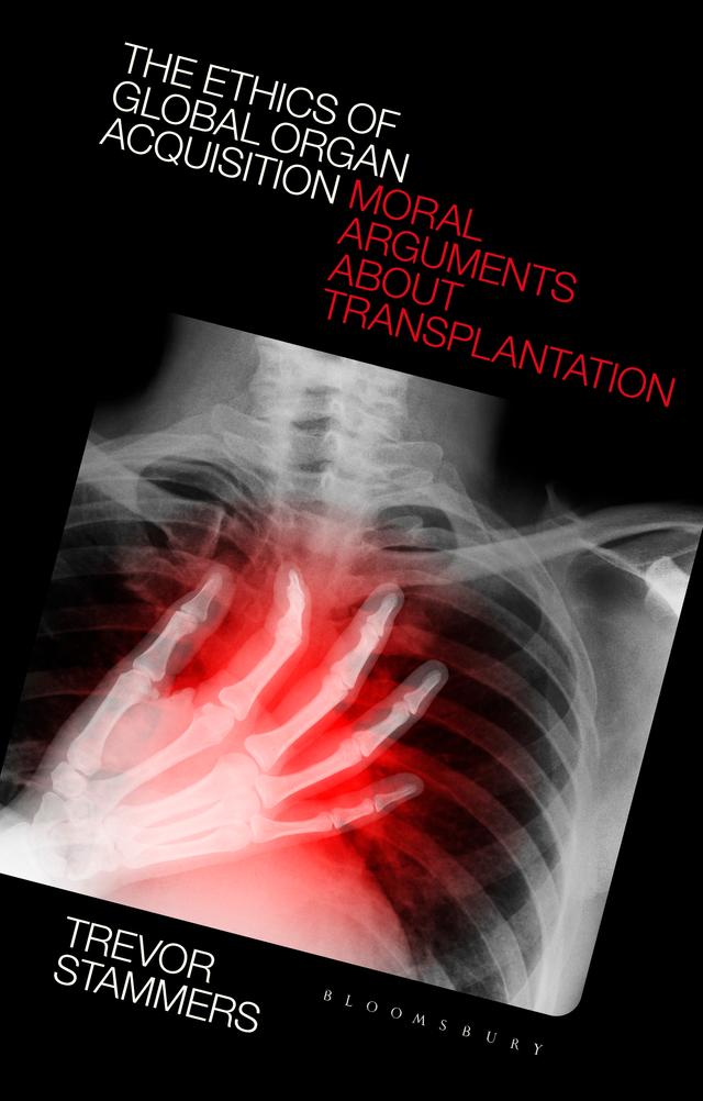 The Ethics of Global Organ Acquisition by Trevor Stammers