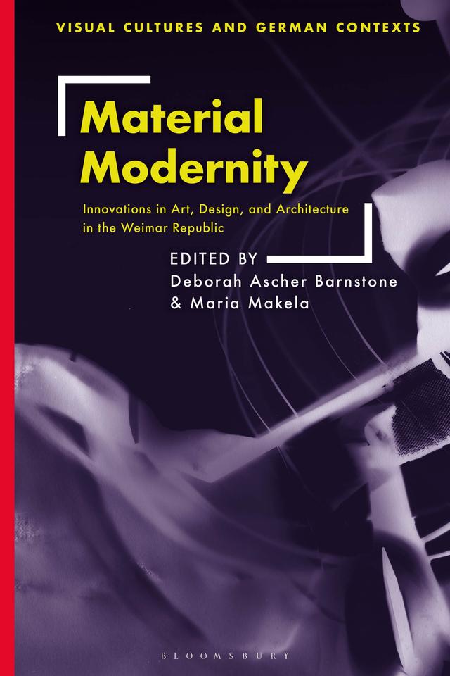 Material Modernity by Deborah Ascher Barnstone, Maria Makela