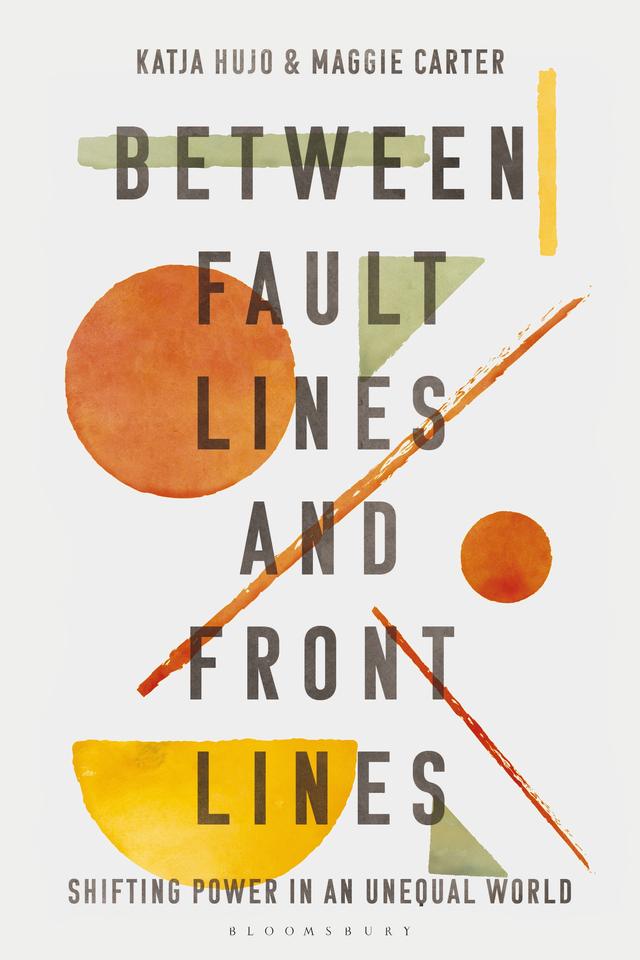 Between Fault Lines and Front Lines by Katja Hujo, Maggie Carter