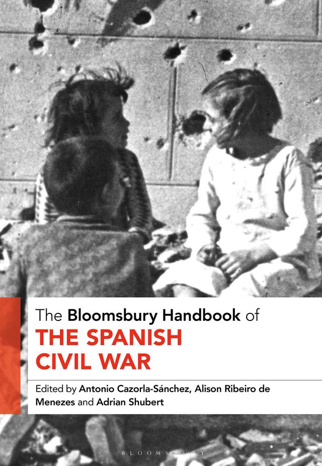 The Bloomsbury Handbook of the Spanish Civil War by 