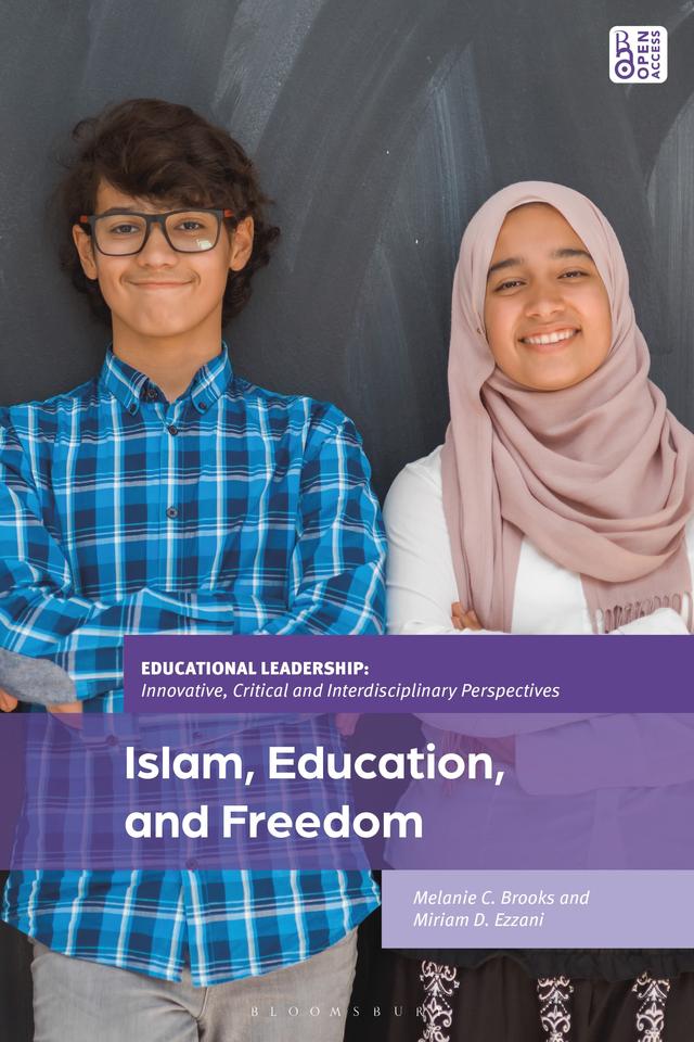 Islam, Education, and Freedom by Melanie C. Brooks, Miriam D. Ezzani