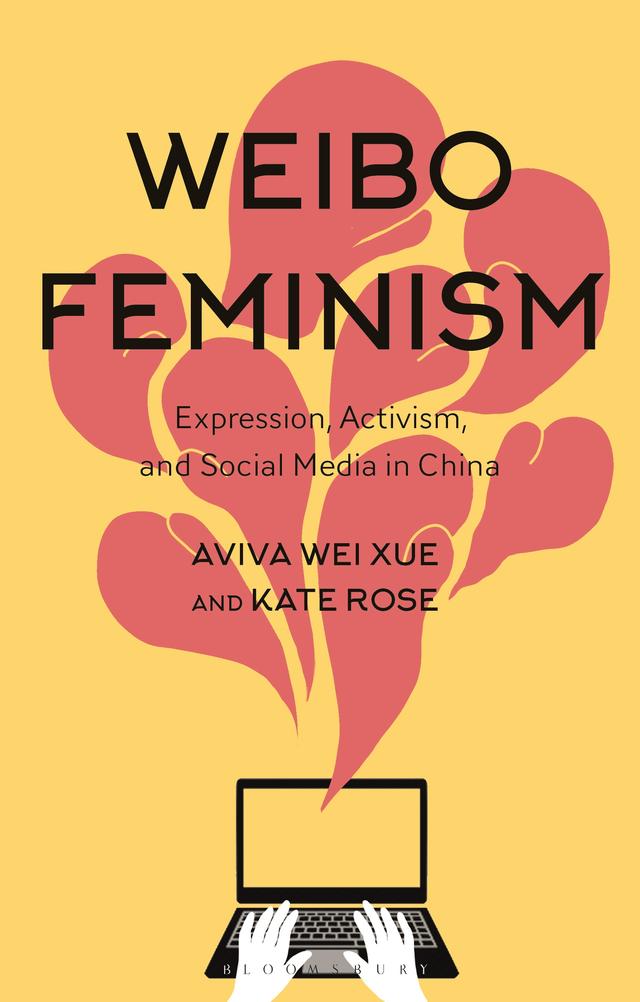 Weibo Feminism by Aviva Xue, Kate Rose