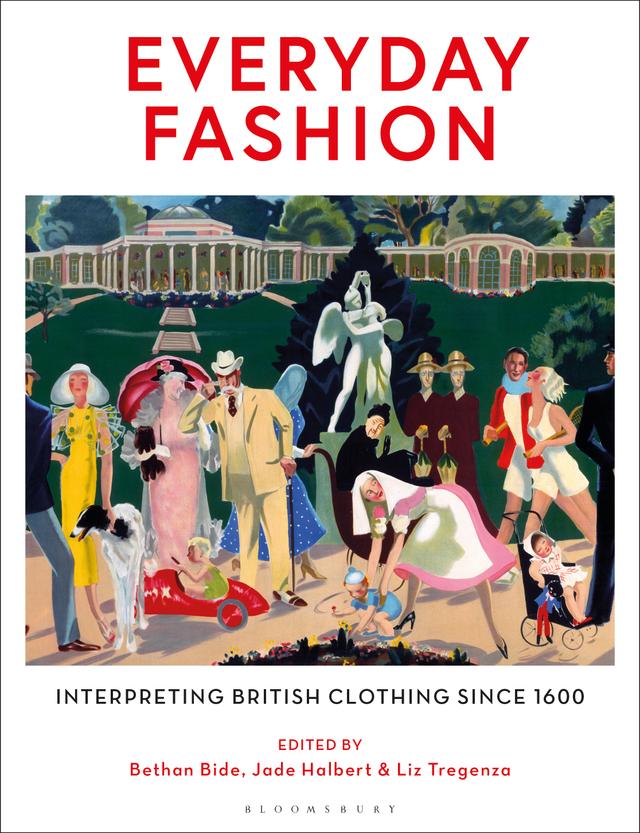 Everyday Fashion by Bethan Bide, Jade Halbert, Liz Tregenza