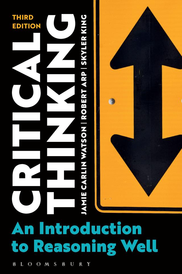 Critical Thinking by Jamie Carlin Watson, Robert Arp, Skyler King