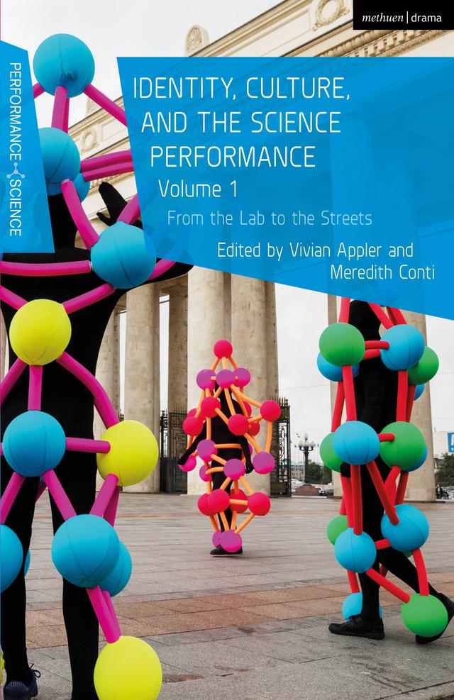 Identity, Culture, and the Science Performance, Volume 1 by John Lutterbie, Meredith Conti, Nicola Shaughnessy, Vivian Appler