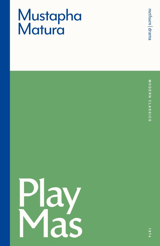 Play Mas by Mustapha Matura