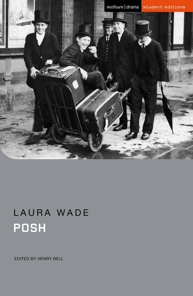 Posh by Henry Bell, Laura Wade