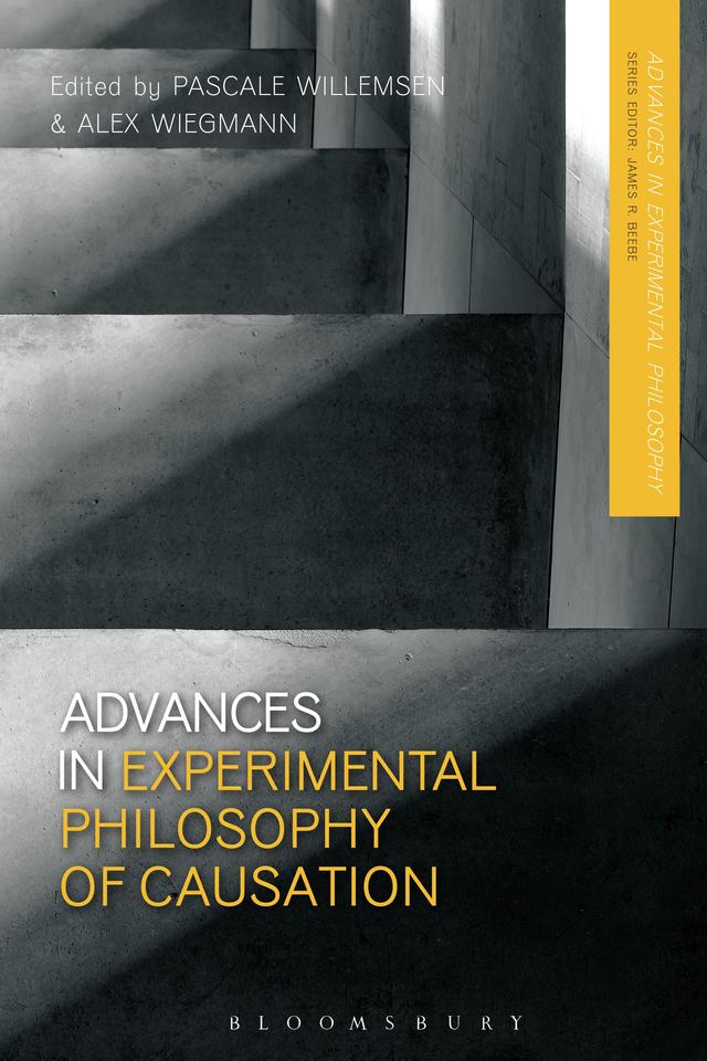Advances in Experimental Philosophy of Causation by Alex Wiegmann, Pascale Willemsen