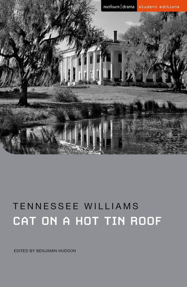 Cat on a Hot Tin Roof by Benjamin Hudson, Tennessee Williams
