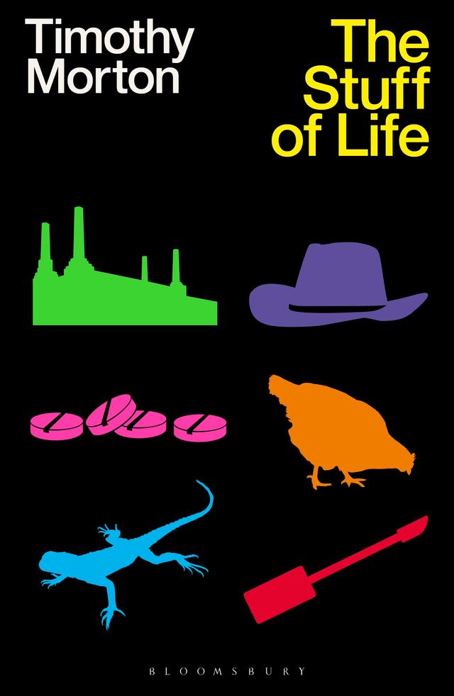 The Stuff of Life by Timothy Morton