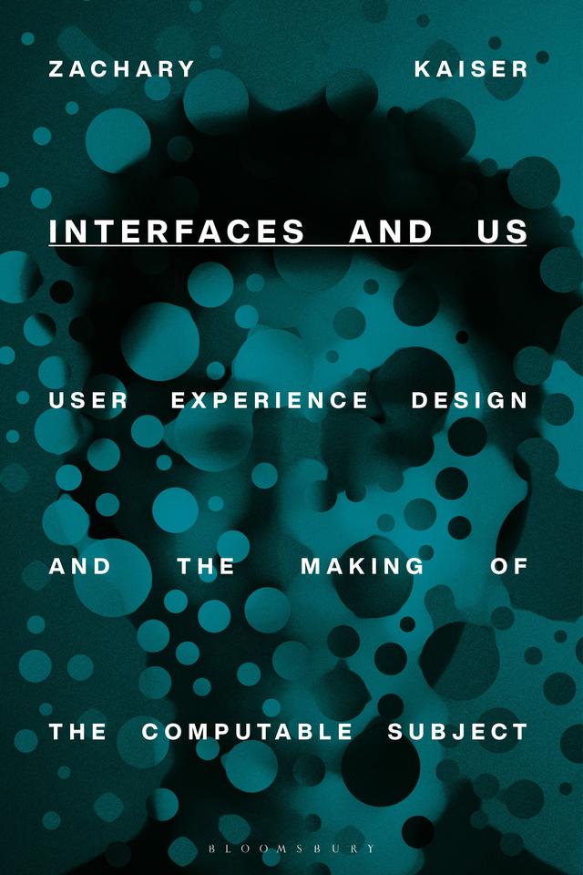 Interfaces and Us by Zachary Kaiser