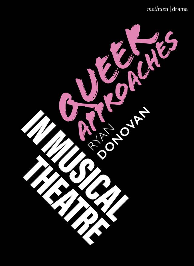 Queer Approaches in Musical Theatre by 