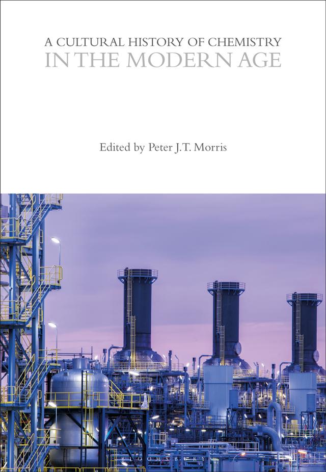 A Cultural History of Chemistry in the Modern Age by 