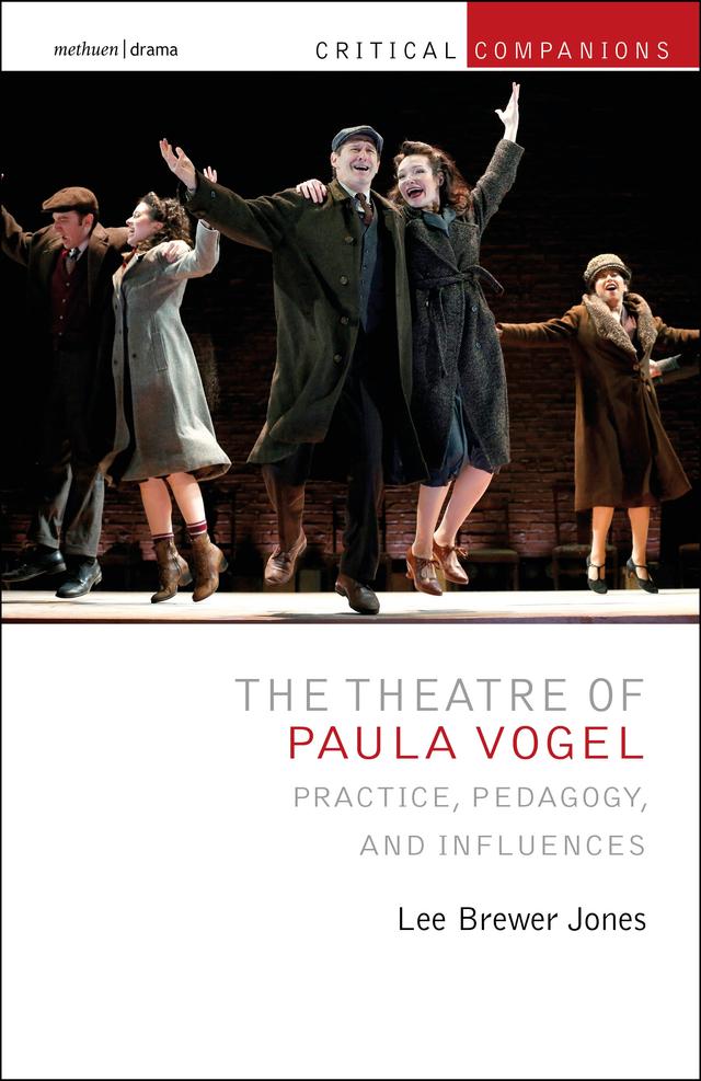 The Theatre of Paula Vogel by Kevin J. Wetmore, Jr., Lee Brewer Jones, Patrick Lonergan