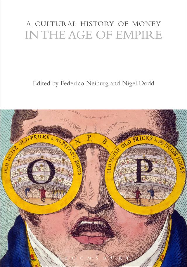A Cultural History of Money in the Age of Empire by Federico Neiburg, Nigel Dodd