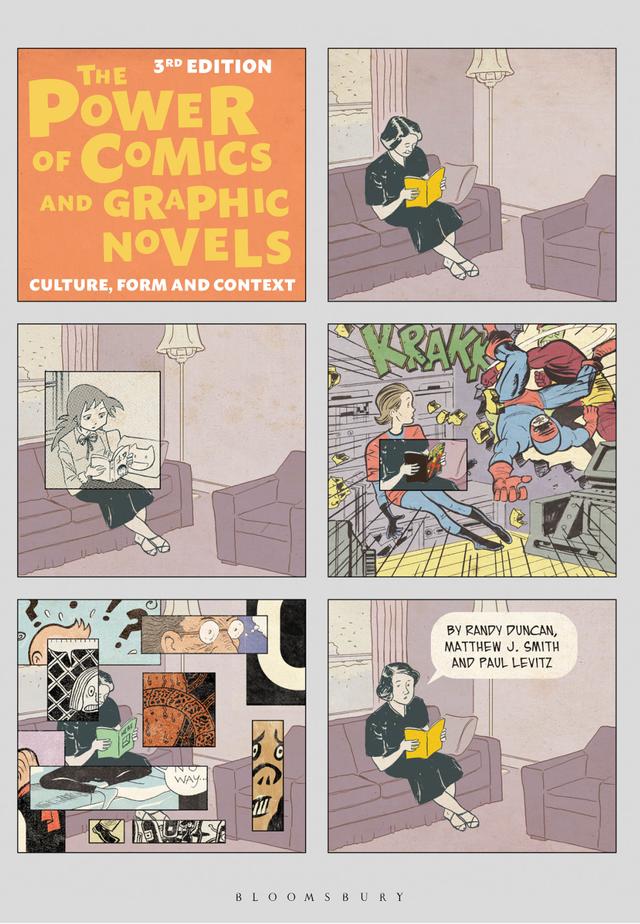 The Power of Comics and Graphic Novels by Matthew J. Smith, Paul Levitz, Randy Duncan