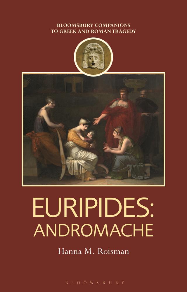 Euripides: Andromache by Hanna M. Roisman