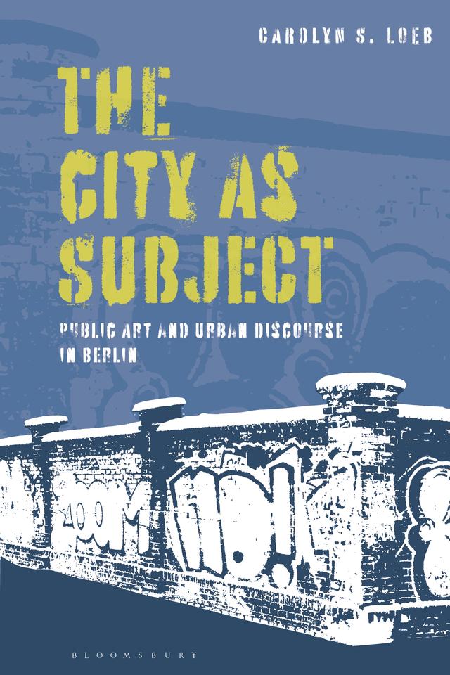The City as Subject by Carolyn S. Loeb